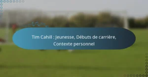 Read more about the article Tim Cahill : Jeunesse, Débuts de carrière, Contexte personnel