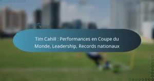 Read more about the article Tim Cahill : Performances en Coupe du Monde, Leadership, Records nationaux