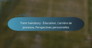 Read more about the article Trent Sainsbury : Éducation, Carrière de jeunesse, Perspectives personnelles